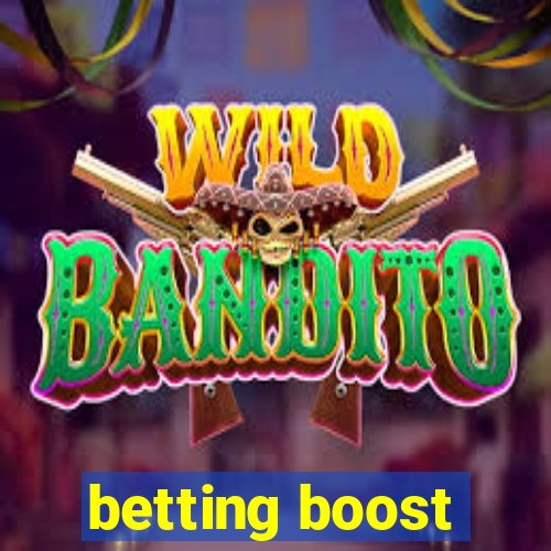 betting boost