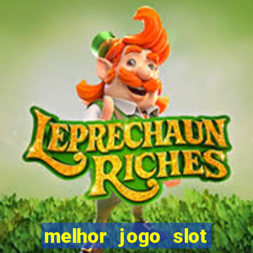 melhor jogo slot para ganhar dinheiro