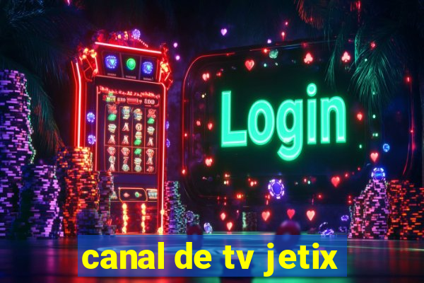 canal de tv jetix