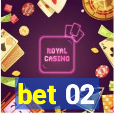 bet 02