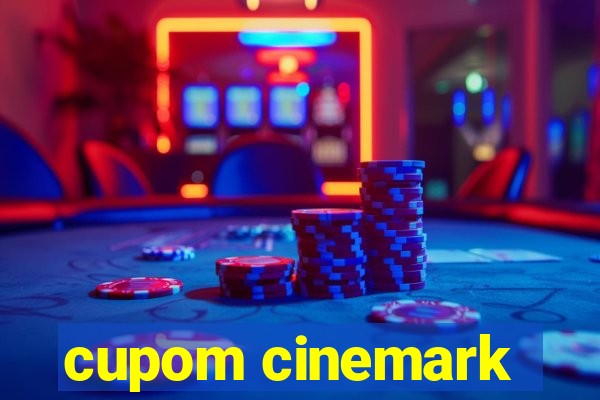 cupom cinemark