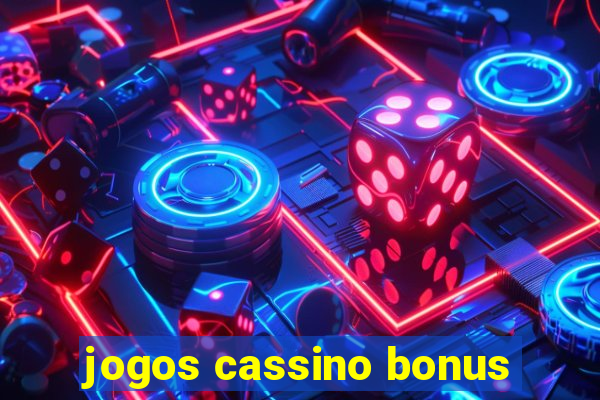 jogos cassino bonus