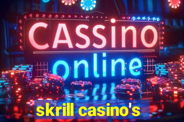 skrill casino's