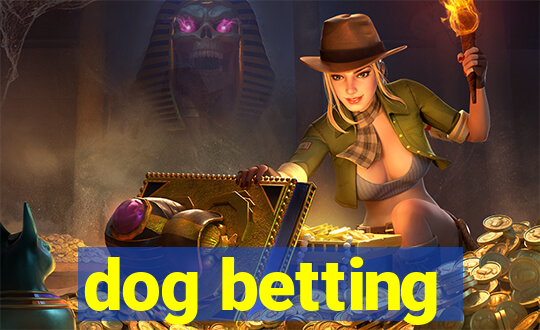 dog betting