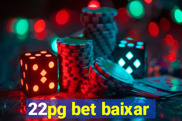 22pg bet baixar