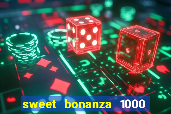 sweet bonanza 1000 demo slot