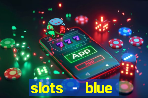 slots - blue diamond casino