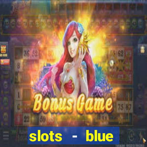 slots - blue diamond casino