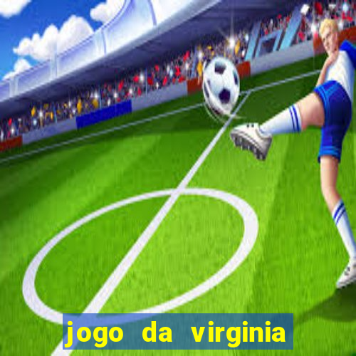 jogo da virginia que da dinheiro