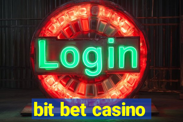 bit bet casino