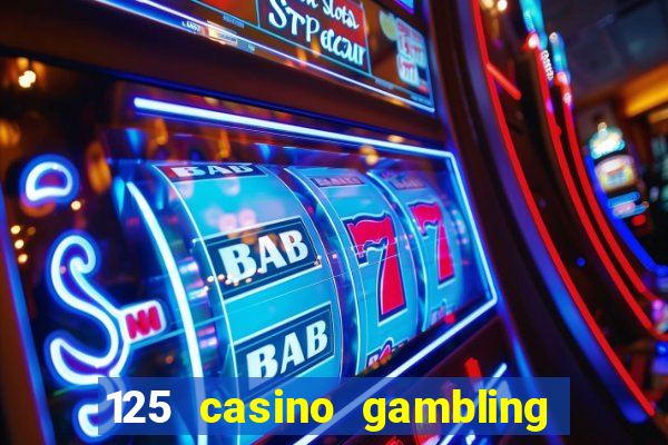 125 casino gambling game online