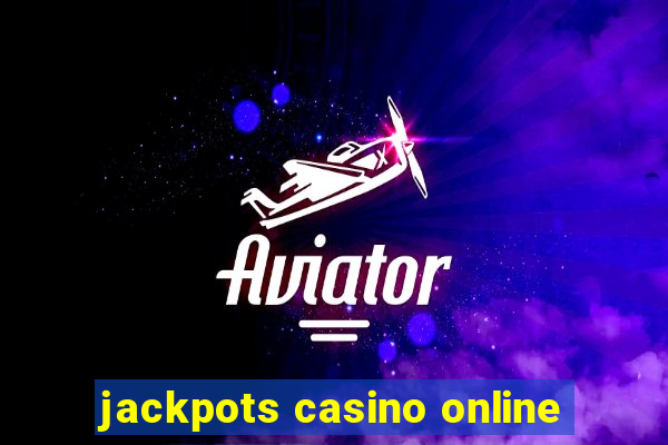 jackpots casino online