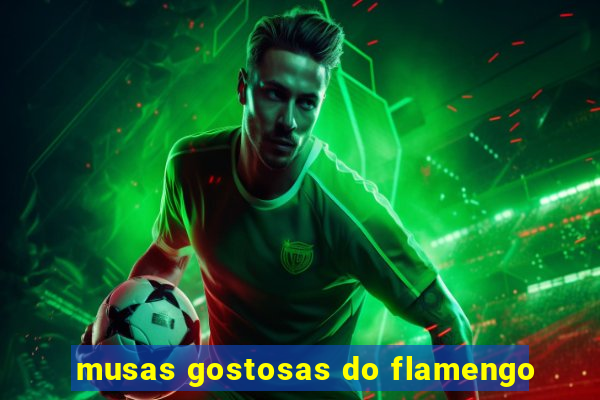 musas gostosas do flamengo