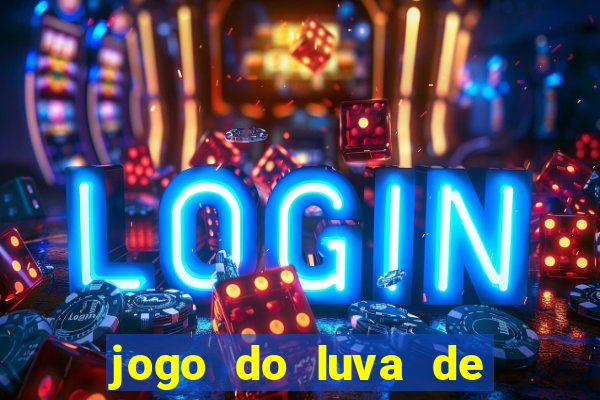 jogo do luva de pedreiro betano