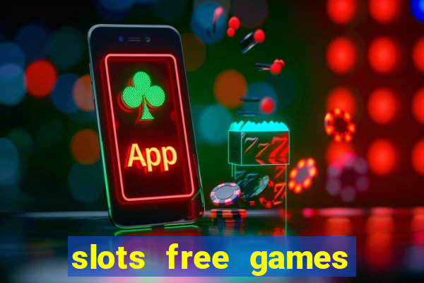 slots free games no download