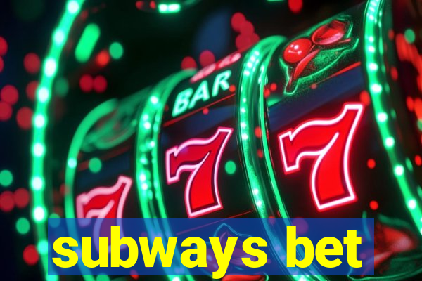 subways bet