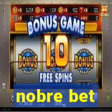 nobre bet