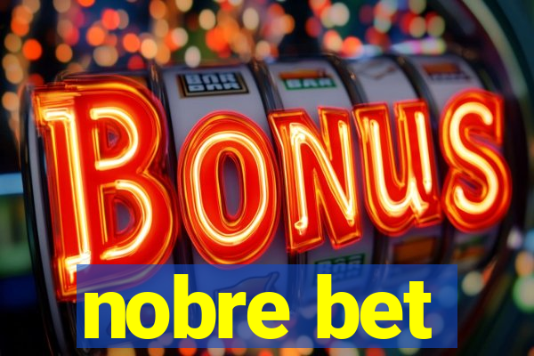 nobre bet