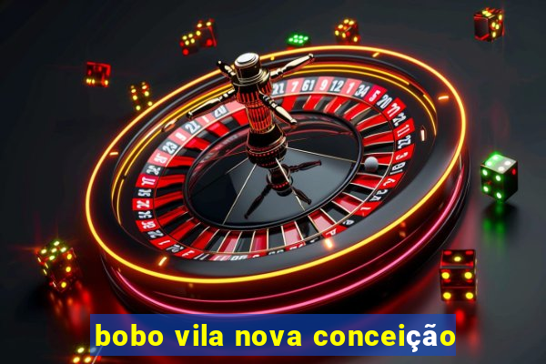 bobo vila nova conceição