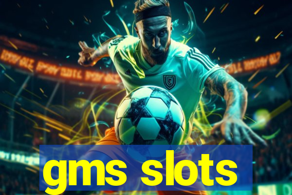 gms slots