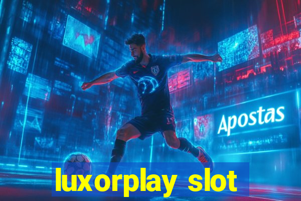 luxorplay slot