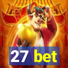 27 bet