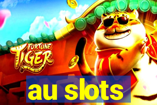 au slots