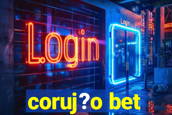 coruj?o bet