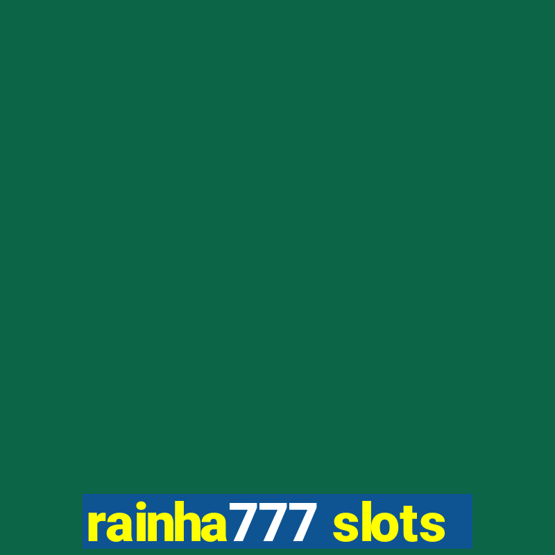 rainha777 slots