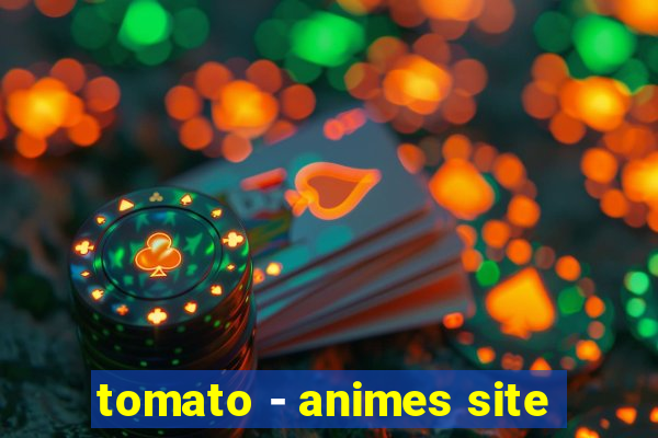 tomato - animes site