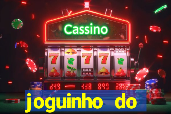 joguinho do tigrinho que ganha dinheiro