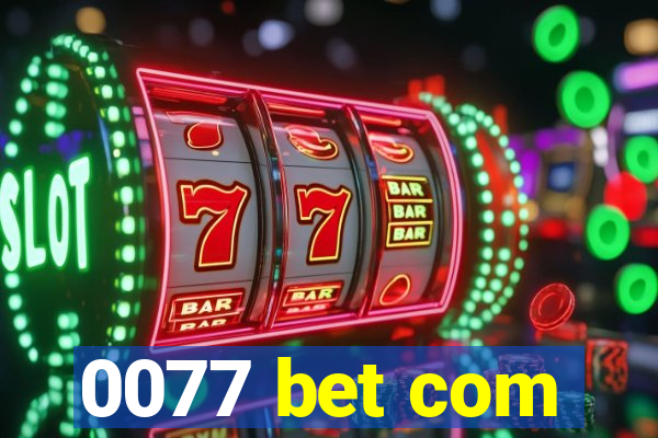 0077 bet com