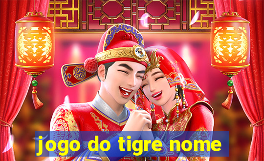 jogo do tigre nome