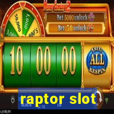 raptor slot