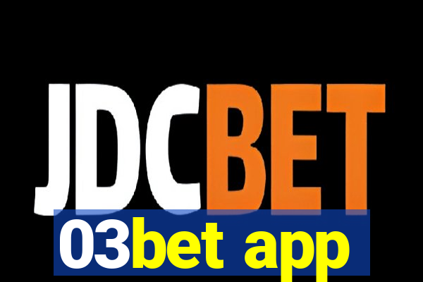 03bet app