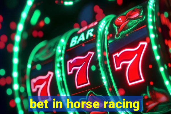 bet in horse racing