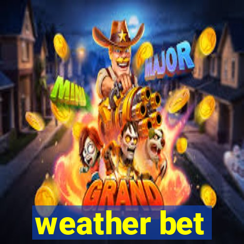 weather bet