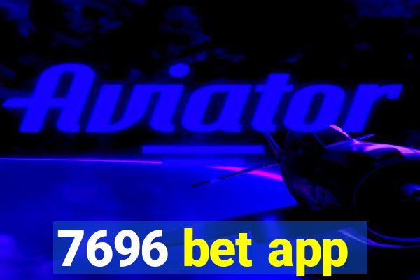 7696 bet app