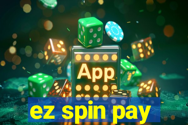 ez spin pay