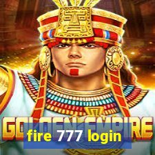 fire 777 login