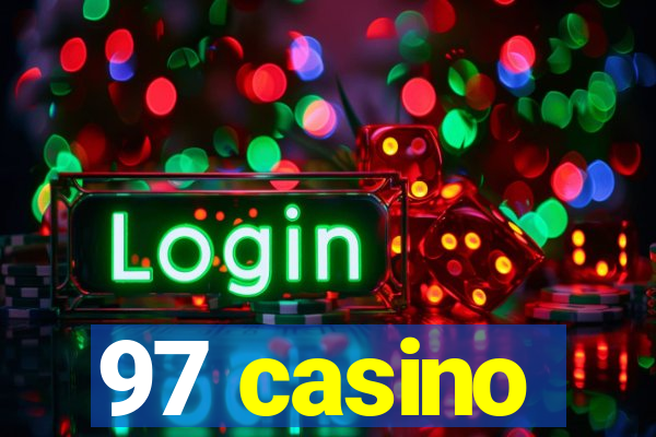 97 casino