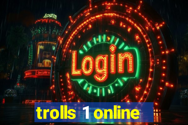 trolls 1 online