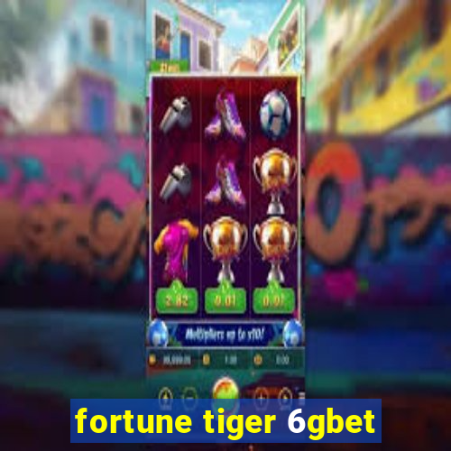 fortune tiger 6gbet