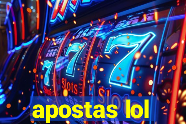 apostas lol