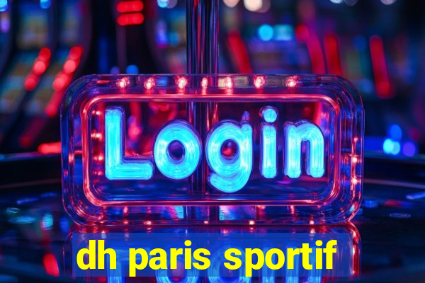 dh paris sportif