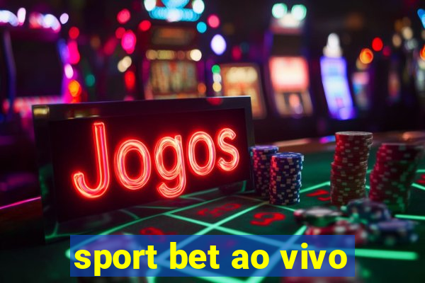 sport bet ao vivo