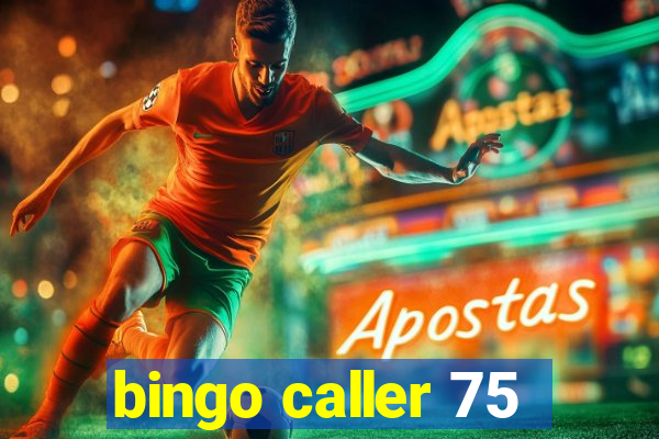 bingo caller 75