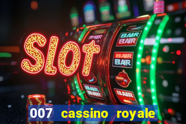 007 cassino royale or casino royale and trailer site www.youtube.com