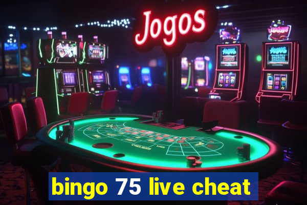 bingo 75 live cheat