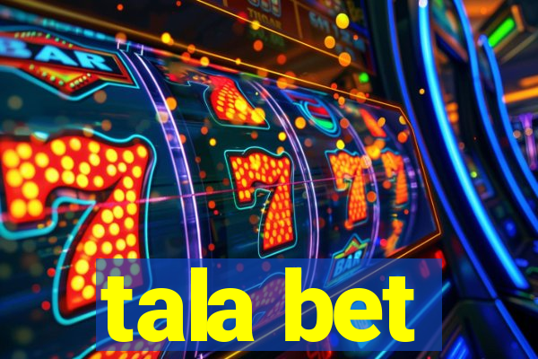 tala bet